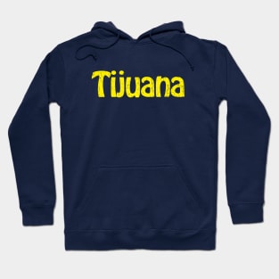 Tijuana Hoodie